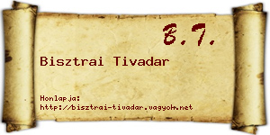 Bisztrai Tivadar névjegykártya